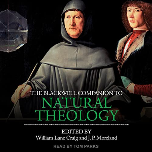 The Blackwell Companion to Natural Theology Audiobook by William